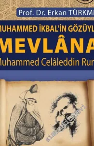 Muhammed İkbal'in Gözüyle Mevlana Muhammed Celaleddin Rumi -