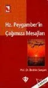 Hz. Peygamberin Çağımıza Mesajları