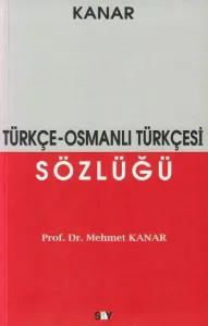 Türkçe - Osmalı Türkçesi Sözlüğü