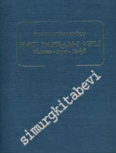 Hacı Bayram-ı Veli: Yaşamı Soyu Vakfı 2 Cilt TAKIM CİLTLİ -        1989