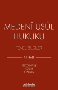 Medeni Usul Hukuku Temel Bilgiler