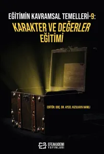 EĞİTİMİN KAVRAMSAL TEMELLERİ-9: Karakter ve Değerler Eğitimi