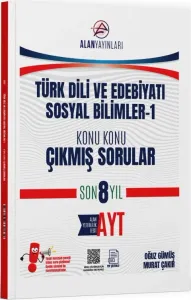 Alan Yayınları AYT Türk Dili ve Edebiyatı Sosyal Bilimler 1 Konu Konu Çıkmış Sorular Son 8 Yıl