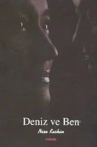 Deniz ve Ben
