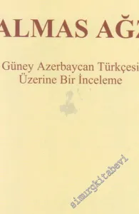 Salmas Ağzı: Güney Azerbaycan Türkçesi Üzerine Bir İnceleme -        2006