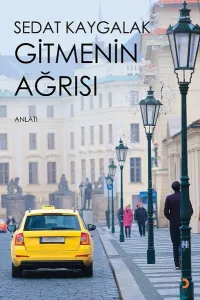 Gitmenin Ağrısı Gitmenin Ağrısı