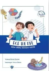 Ege ile Efe Sen Bize Güven Dede