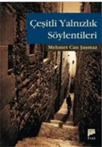 Çeşitli Yalnızlık Söylentileri
