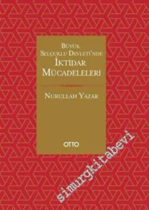 Büyük Selçuklu Devleti'nde İktidar Mücadeleleri -         2024