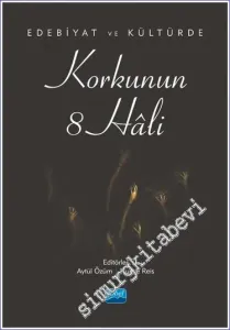 Edebiyat ve Kültürde Korkunun 8 Hali -         2023
