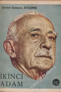 İkinci Adam: İsmet İnönü / 1884 - 1938 / Cilt 1 -