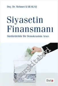 Siyasetin Finansmanı: Sürdürülebilir Bir Demokrasinin Aracı  -         2015