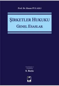 Şirketler Hukuku Genel Esaslar