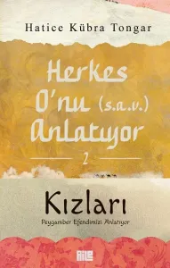 Kültür -Herkes O’nu (s.a.v.) Anlatıyor-2