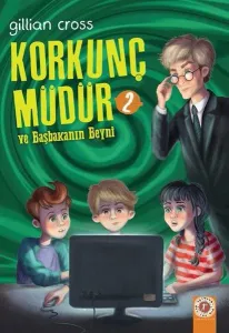 Korkunç Müdür 2 ve Başkanın Beyni