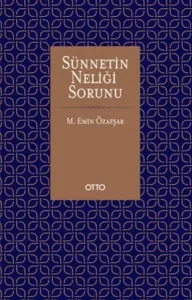 Sünnetin Neliği Sorunu