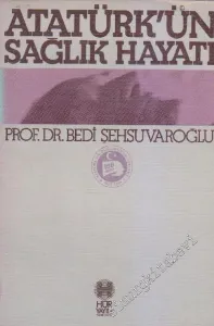 Atatürk'ün Sağlık Hayatı -        1981