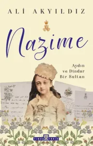 Nazime Aydın ve Dindar Bir Sultan