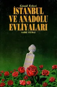 Gönül Erleri İstanbul ve Anadolu Evliyaları 2 Cilt Takım