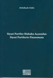 Siyasi Partiler Hukuku Açısından Siyasi Partilerin Finansmanı