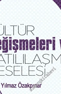Kültür Değişmeleri ve Batılılaşma Meselesi -