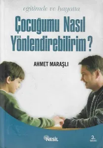 Çocuğumu Nasıl Yönlendirebilirim?