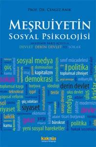 Meşruiyetin Sosyal Psikolojisi; Akademik Bakış Açısıyla Devlet, Derin Devlet ve Sokak