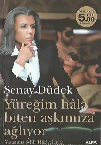 Yüreğim Hala Biten Aşkımıza Ağlıyor (imzalı)