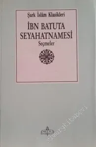 İbn Batuta Seyahatnamesi'nden Seçmeler -        1989