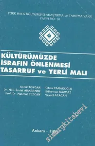 Kültürümüzde İsrafın Önlenmesi Tasarruf ve Yerli Malı: 23 Mart 1996 -