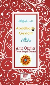 Altın Öğütler; Tevhid Herşeyi Öldürür