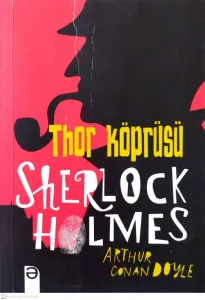 Sherlock Holmes - Thor Köprüsü