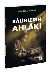 Sâlihlerin Ahlâkı