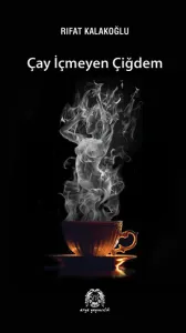 Çay İçmeyen Çiğdem
