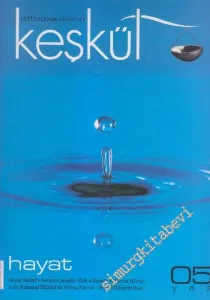 Keşkül Dergisi: Hayat - Sayı: 05      Yaz