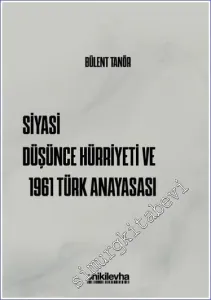 Siyasi Düşünce Hürriyeti ve 1961 Türk Anayasası -        2023