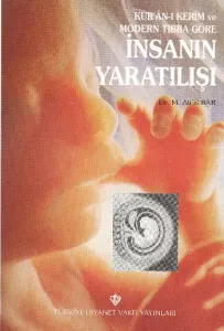 Kur'an-ı Kerim ve Modern Tıbba Göre İnsanın Yaratılışı