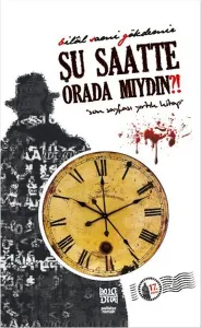 Şu Saatte Orada mıydın?!