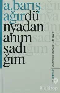 Dünyadan Anımsadığım