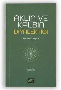 Aklın ve Kalbin Diyalektiği