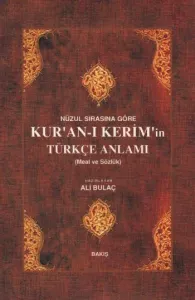 Nüzul Sırasına Göre Kuran-ı Kerimin Türkçe Anlamı (Meal ve Sözlük)