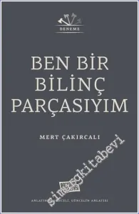 Ben Bir Bilinç Parçasıyım -        2023