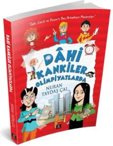 Dahi Kankiler Olimpiyatlarda; Zeki, Çevik ve Duyarlı Beş Kahramanın Maceraları