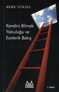 Kendini Bilmek Yolculuğu ve Ezoterik Bakış