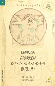 BEYİNDE ARAKEN BAĞISAKTA BULDUM