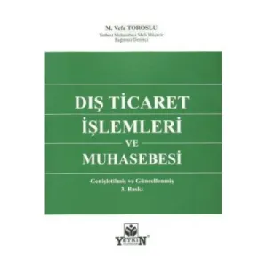 Dış Ticaret İşlemleri ve Muhasebesi