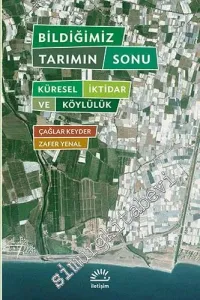 Bildiğimiz Tarımın Sonu: Küresel İktidar ve Köylülük -         2021