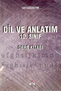 Ortaöğretim Dil Ve Anlatım 10. Sınıf (Ders Kitabı)