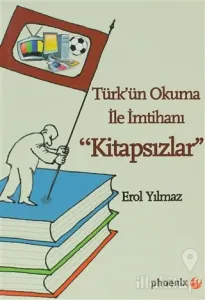 Türk'ün Okuma İle İmtihanı Kitapsızlar