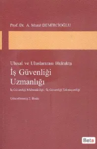 Ulusal ve Uluslararası Hukukta İş Güvenliği Uzmanlığı